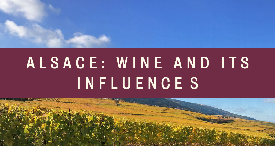 Alsace: Wine And Its Influences