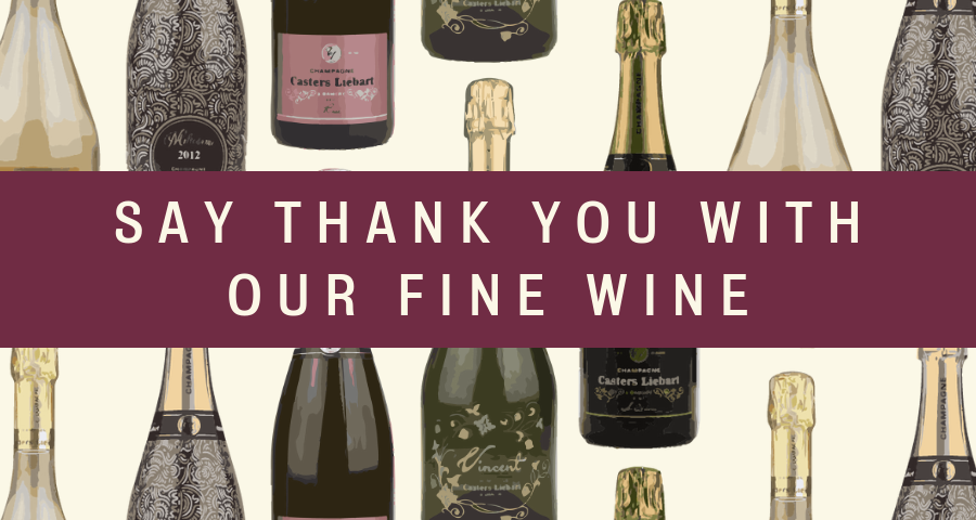Say Thank You with our Fine Wine
